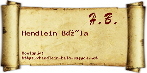 Hendlein Béla névjegykártya